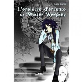 L'orologio d'argento di mister Weeping
