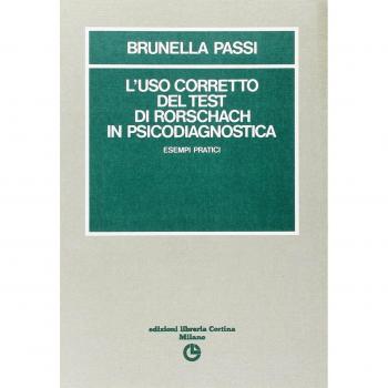 L' uso corretto del test di Rorschach in psicodiagnostica. Esempi pratici