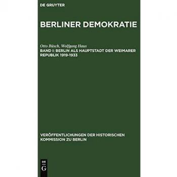 Berlin als Hauptstadt der Weimarer Republik 19191933