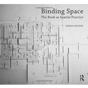 Binding Space: The Book as Spatial Practice