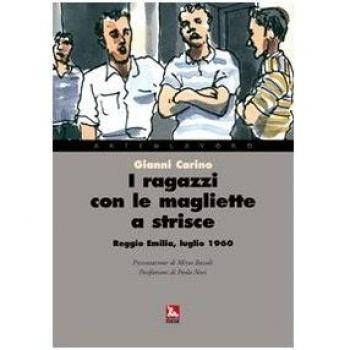 I ragazzi con le magliette a strisce. Reggio Emilia, luglio 1960