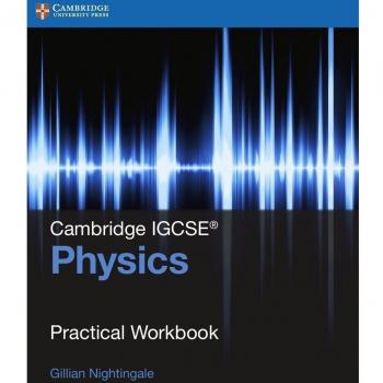 Cambridge IGCSE™ Physics Practical Workbook (Cambridge Internati