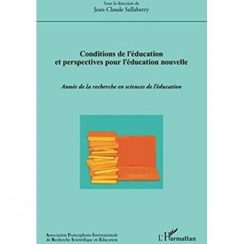 Conditions de l'éducation et perspectives pour l'éducation nouvelle: Année de la recherche en sciences de l'éducation