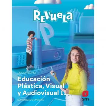 Educación plástica, visual y audiovisual ii.Secundaria.Revuela.Comunidad de madrid (Tapa blanda).