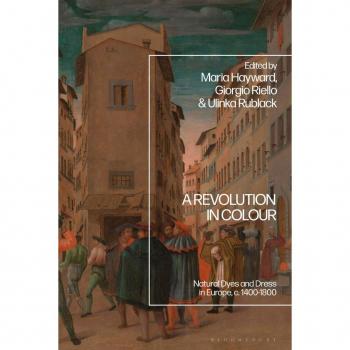 A Revolution in Colour : Natural Dyes and Dress in Europe, c. 1400-1800