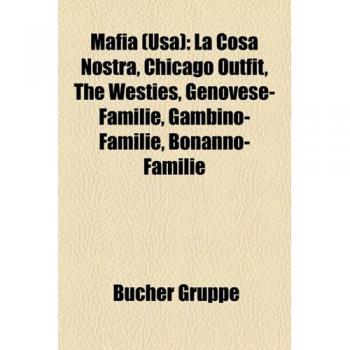 Mafia (USA): La Cosa Nostra, Chicago Outfit, the Westies, Genovese-Familie, Gambino-Familie, Bonanno-Familie