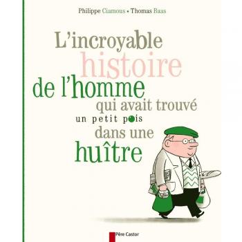 L'incroyable histoire de l'homme qui avait trouvé un petit pois dans une huitre