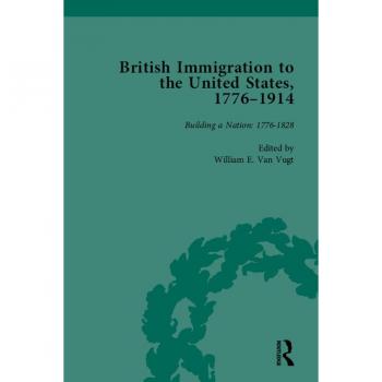 Vitalsource Technologies, Inc. British Immigration To The United States, 17761914, Volume 1
