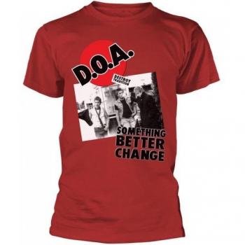 D.O.A. Unisex Adult Something Better Change Shirt