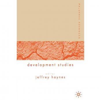 Palgrave Advances in Development Studies