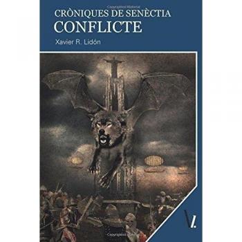 CRÒNIQUES DE SENÈCTIA: CONFLICTE