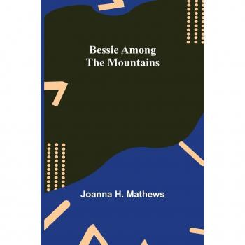 Bessie among the Mountains