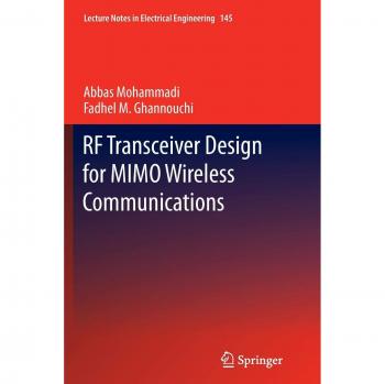 RF Transceiver Design for MIMO Wireless Communications (Lecture Notes in Electrical Engineering, Band 145)
