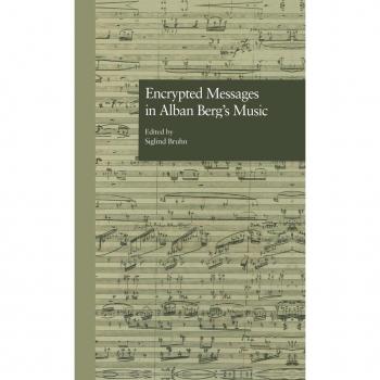 Encrypted Messages in Alban Berg's Music, Garland Reference Library of the Humanities