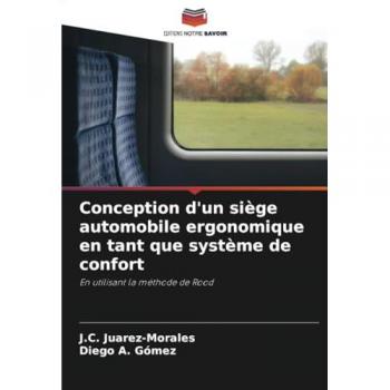 Juarez-Morales, J. C.: Conception d'un siège automobile ergonomique en tant que système de confort