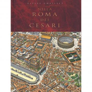Nella Roma dei Cesari. Ediz. a colori