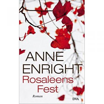 Rosaleens Fest: Roman
