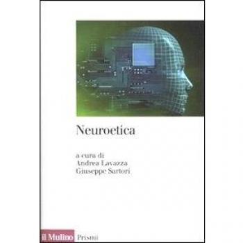 Neuroetica. Scienze del cervello, filosofia e libero arbitrio
