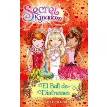 Secret Kingdom 17. El Ball De Disfresses -
