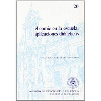 Comic En La Escuela, El. Aplicaciones Didacticas