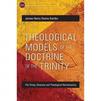 Theological Models of the Doctrine of the Trinity: The Trinity, Diversity and Theological Hermeneutics