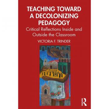 Teaching Toward a Decolonizing Pedagogy