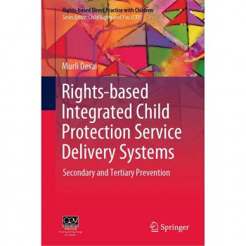 Rights-based Integrated Child Protection Service Delivery Systems