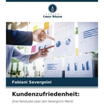Severgnini, Fabiani: Kundenzufriedenheit: