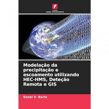 Baria, Sonal V.: Modelação da precipitação e escoamento utilizando HEC-HMS, Deteção Remota e GIS