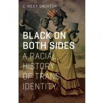 Black on Both Sides : A Racial History of Trans Identity