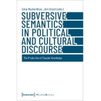 Subversive Semantics in Political and Cultural Discourse