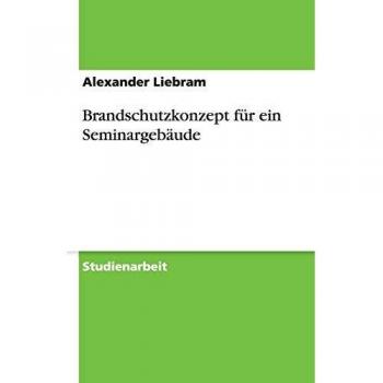 Brandschutzkonzept für ein Seminargebäude