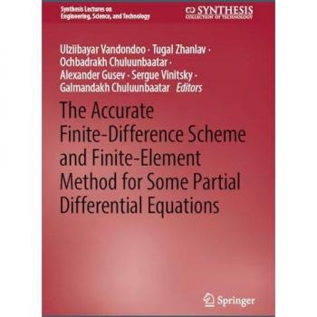 High-Order Finite Difference and Finite Element Methods for Solving Some Partial Differential Equations (Synthesis Lectures on Engineering, Science, and Technology)