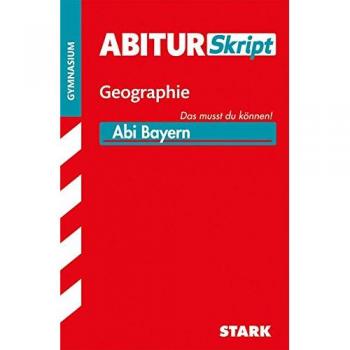 Abitur-Training Erdkunde / Abiturskript Bayern Geographie