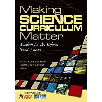 Making Science Curriculum Matter: Wisdom for the Reform Road Ahead