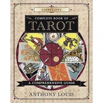 Anthony Louis Llewellyn's Complete Book of Tarot