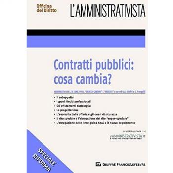 Contratti pubblici: cosa cambia. Aggiornato alle L. di conversione dd.ll. 'Sblocca-cantieri' e 'Crescita'