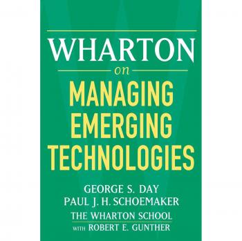 Wharton on Managing Emerging Technologies