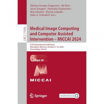 Medical Image Computing and Computer Assisted Intervention – MICCAI 2024