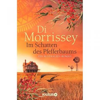 Di Morrissey: Im Schatten des Pfefferbaums