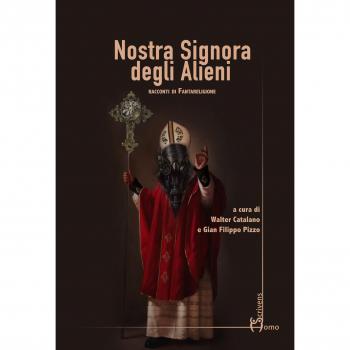 Nostra signora degli alieni. Racconti di fantareligione