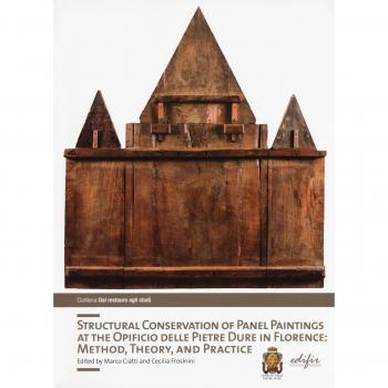 Structural conservation of panel painting at the Opificio delle pietre dure in Florence: method, theory abd practice. Ediz. illustrata