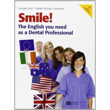 Smile! The English you need as a dental professional. Per le Scuole superiori. Con Contenuto digitale