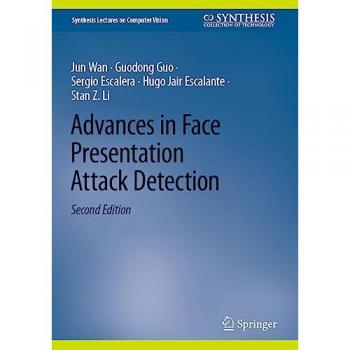 Advances in Face Presentation Attack Detection