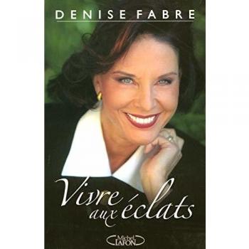 Vivre aux éclats : Quarante ans de passions dans les coulisses de la télévision française