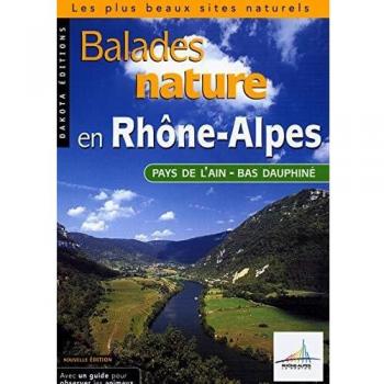 Balades nature en Rhône-Alpes : pays de l'Ain, bas Dauphiné