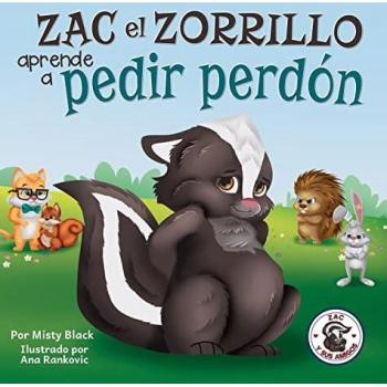 Zac el Zorrillo aprende a pedir perdon by Misty Black