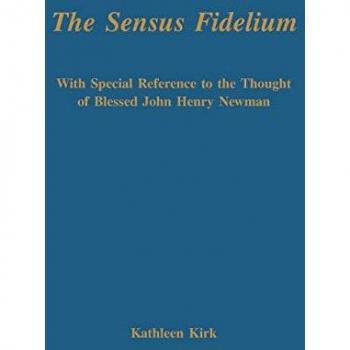 The Sensus Fidelium with Special Reference to the Thought of John Henry Newman