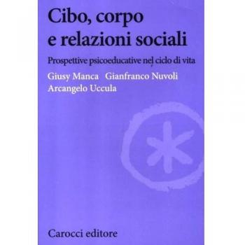 Cibo, corpo e relazioni sociali. Prospettive psicoeducative nel ciclo della vita