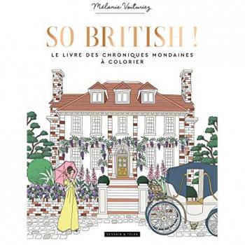 So British ! Le livre des chroniques mondaines à colorier